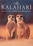 The Kalahari - Survival in a Thirstland Wilderness